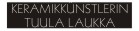 Keramikk&uuml;nstlerin Tuula laukka